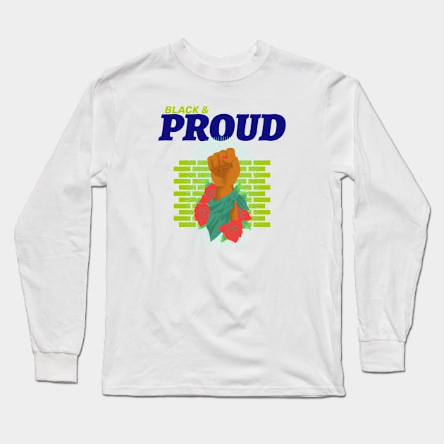 Black And Proud-black power Long Sleeve T-Shirt by BaronBoutiquesStore